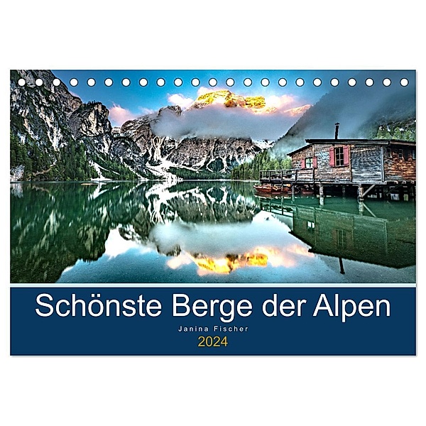 Schönste Berge der Alpen (Tischkalender 2024 DIN A5 quer), CALVENDO Monatskalender, Janina Fischer