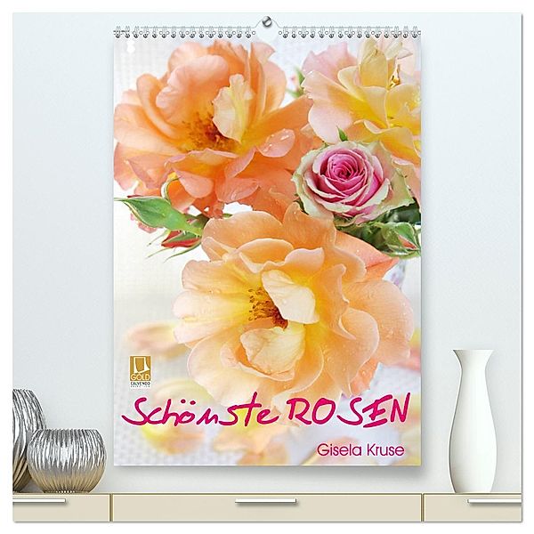 Schönste Rosen (hochwertiger Premium Wandkalender 2025 DIN A2 hoch), Kunstdruck in Hochglanz, Calvendo, Gisela Kruse