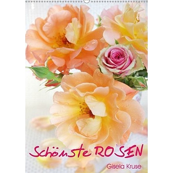 Schönste Rosen (Wandkalender 2020 DIN A2 hoch), Gisela Kruse