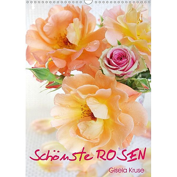 Schönste Rosen (Wandkalender 2020 DIN A3 hoch), Gisela Kruse