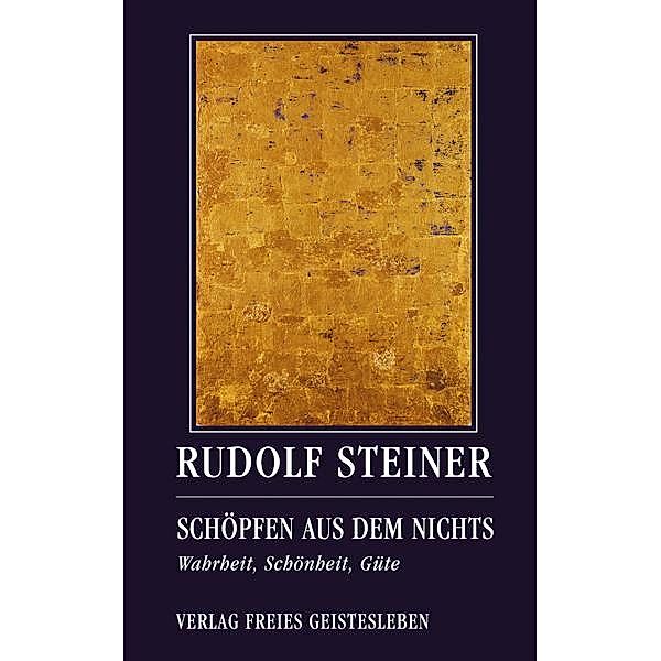 Schöpfen aus dem Nichts, Rudolf Steiner