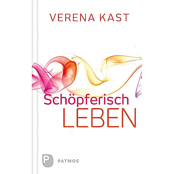 Schöpferisch leben, Verena Kast