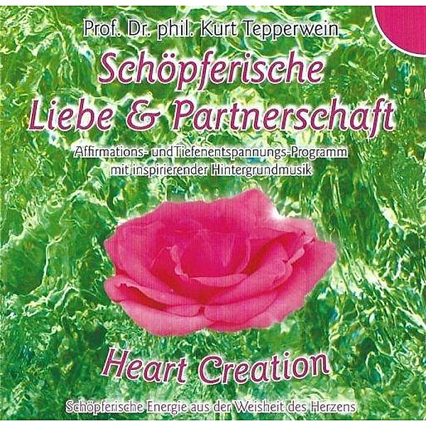 Schöpferische Liebe und Partnerschaft, 1 Audio-CD, Kurt Tepperwein