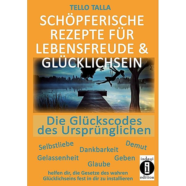 Schöpferische Rezepte für Lebensfreude & Glücklichsein, Tello Talla