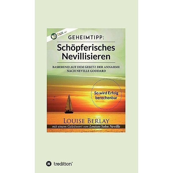 Schöpferisches Nevillisieren, Louise Berlay