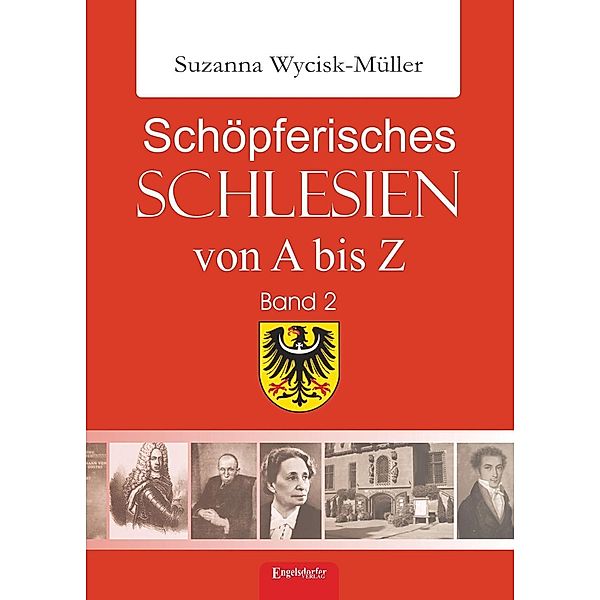 Schöpferisches Schlesien von A bis Z (Band 2), Suzanna Wycisk-Müller