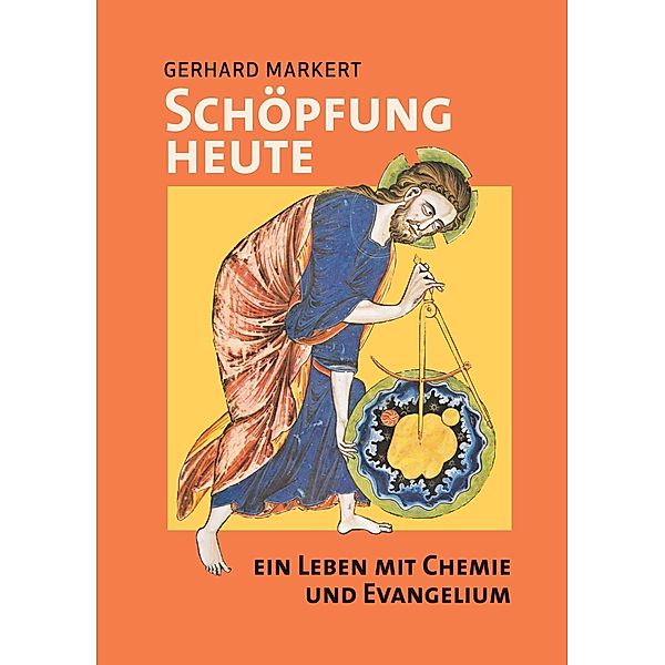 Schöpfung heute, Gerhard Markert