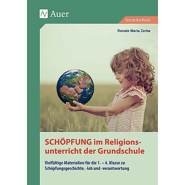 Schöpfung im Religionsunterricht der Grundschule, Renate Maria Zerbe