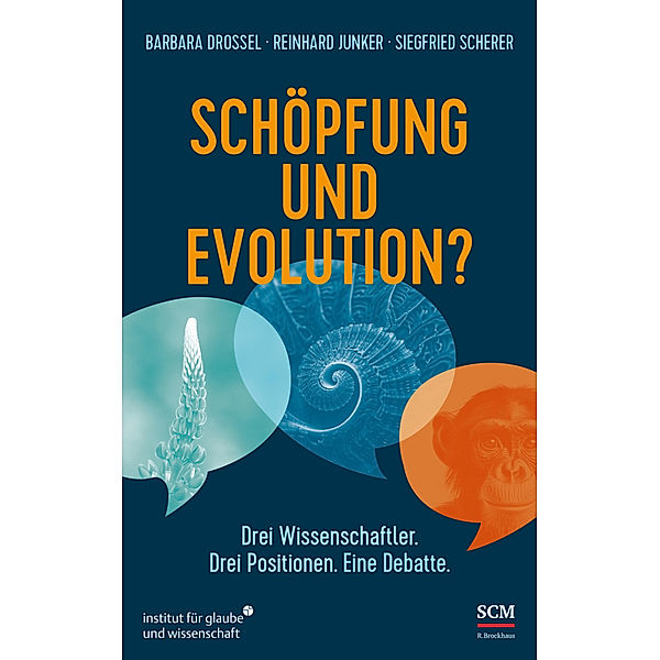 Schöpfung und Evolution?, Barbara Drossel, Reinhard Junker, Siegfried Scherer