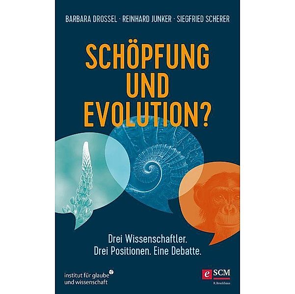 Schöpfung und Evolution?, Barbara Drossel, Reinhard Junker, Siegfried Scherer