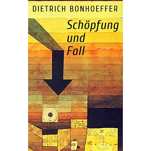 Schöpfung und Fall, Dietrich Bonhoeffer