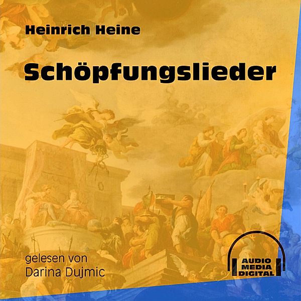 Schöpfungslieder, Heinrich Heine