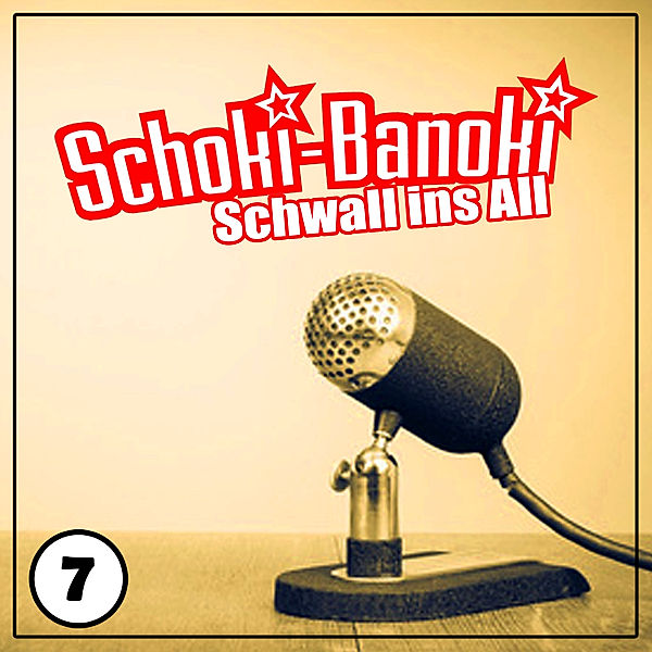 Schoki-Banoki - 7 - Schoki-Banoki - Schwall ins All, Sascha Ehlert, Christian Brinker