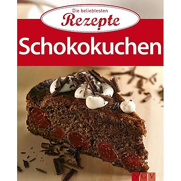 Schokokuchen / Die beliebtesten Rezepte