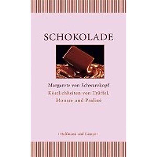 Schokolade, Margarete von Schwarzkopf