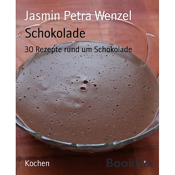 Schokolade, Jasmin Petra Wenzel