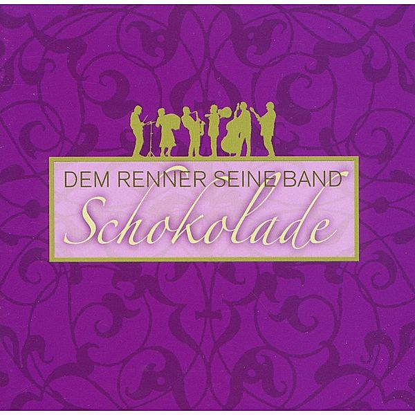 Schokolade, Dem Renner Seine Band