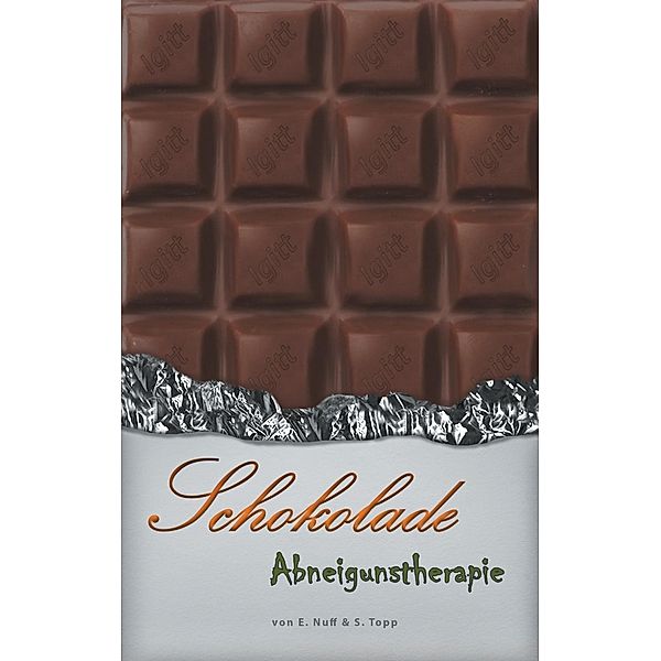 Schokolade Abneigungstherapie, E. Nuff, S. Topp
