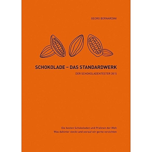 Schokolade - Das Standardwerk, Georg Bernardini