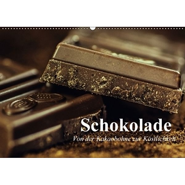 Schokolade. Von der Kakaobohne zur Köstlichkeit (Wandkalender 2017 DIN A2 quer), Elisabeth Stanzer