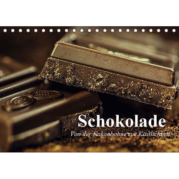 Schokolade. Von der Kakaobohne zur Köstlichkeit (Tischkalender 2019 DIN A5 quer), Elisabeth Stanzer