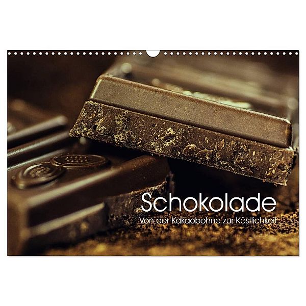 Schokolade. Von der Kakaobohne zur Köstlichkeit (Wandkalender 2024 DIN A3 quer), CALVENDO Monatskalender, Elisabeth Stanzer