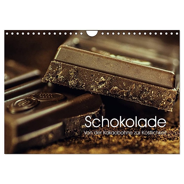 Schokolade. Von der Kakaobohne zur Köstlichkeit (Wandkalender 2024 DIN A4 quer), CALVENDO Monatskalender, Elisabeth Stanzer