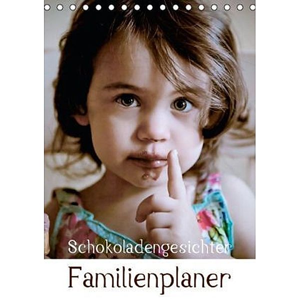 Schokoladengesichter - Familienplaner (Tischkalender 2015 DIN A5 hoch), CALVENDO