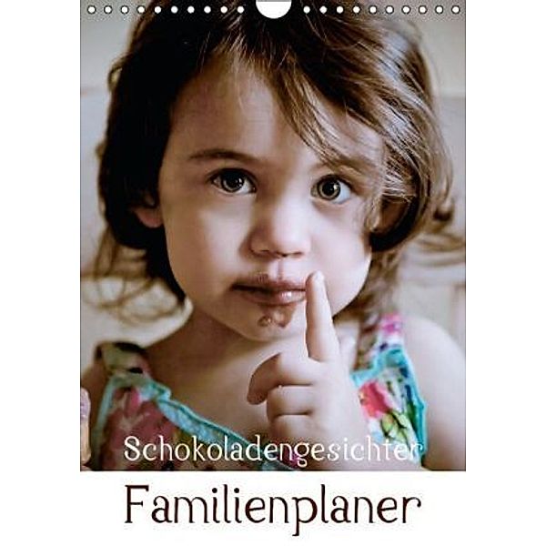 Schokoladengesichter - Familienplaner (Wandkalender 2014 DIN A4 hoch), CALVENDO
