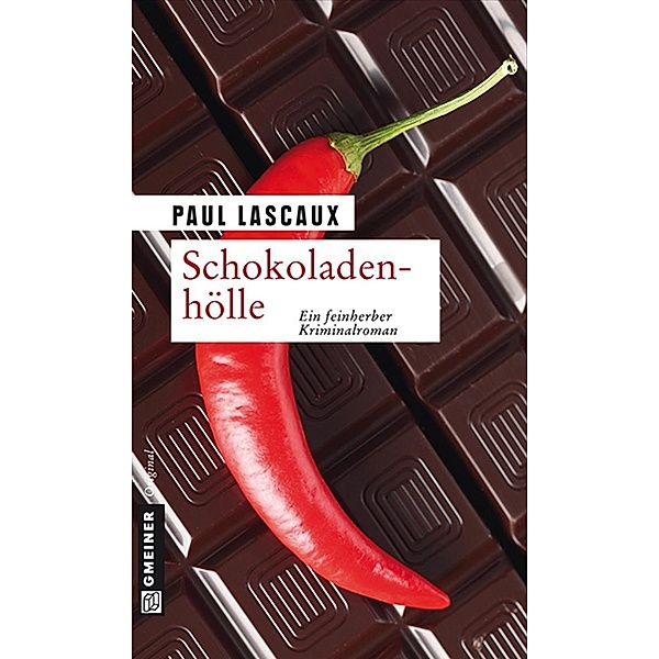 Schokoladenhölle / Detektive Müller und Himmel Bd.6, Paul Lascaux