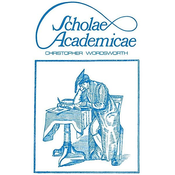 Scholae Academicae, Christopher Wordsworth