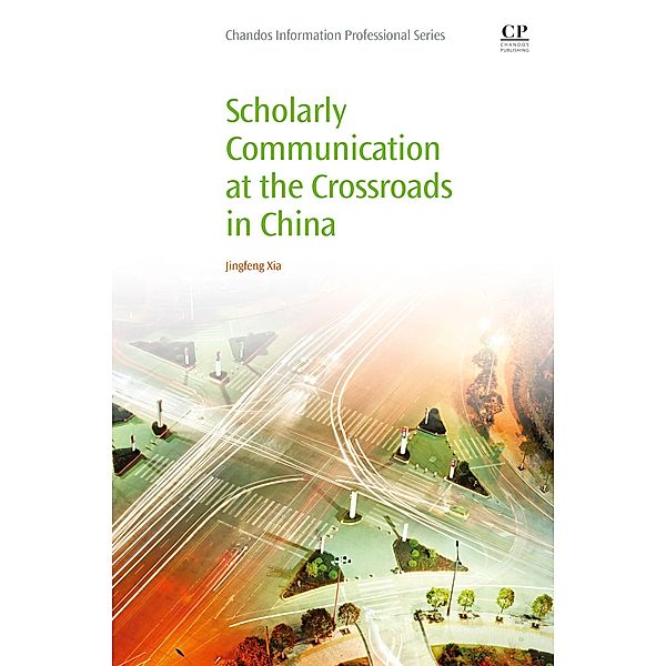Scholarly Communication at the Crossroads in China, Jingfeng Xia