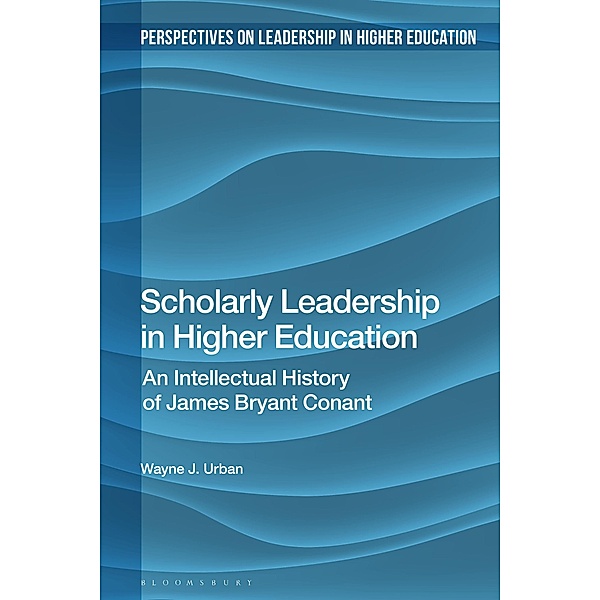 Scholarly Leadership in Higher Education, Wayne J. Urban
