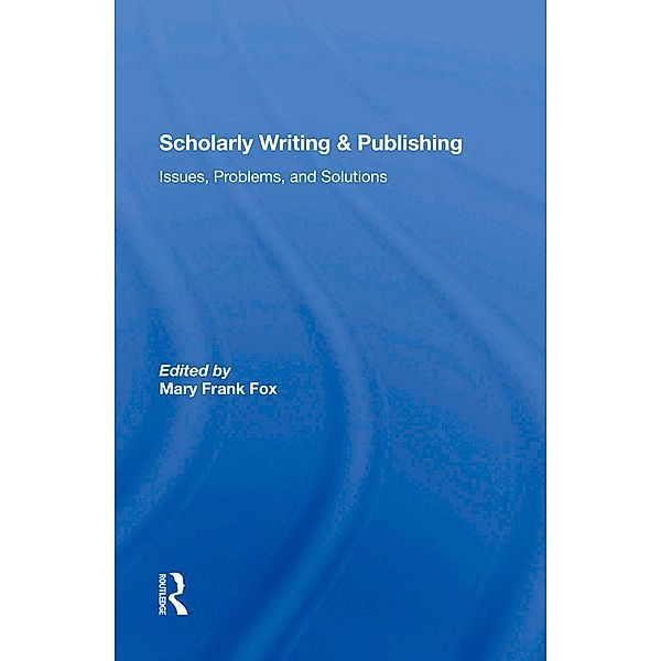 Scholarly Writing And Publishing, Mary Frank Fox