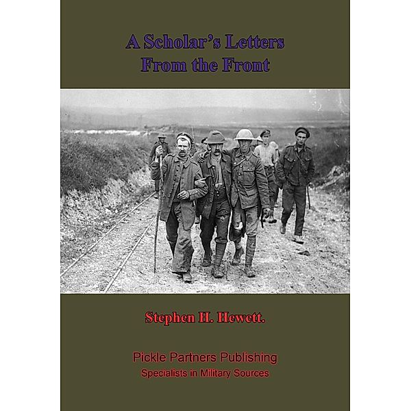 Scholar's Letters From The Front, Stephen H. Hewett