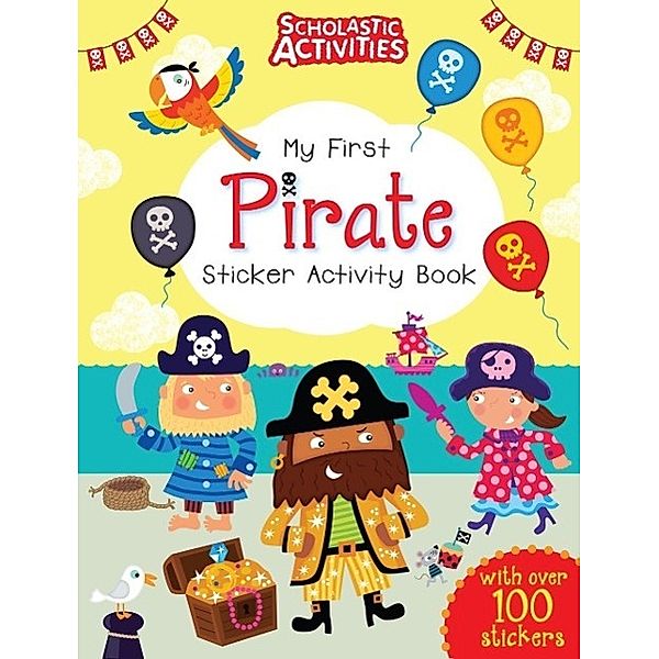 Scholastic Activities: My First Pirate Sticker Activity Book