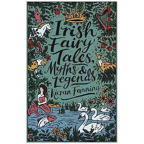 Scholastic Classics: Irish Fairy Tales, Myths and Legends, Kieran Fanning