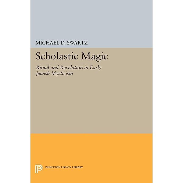 Scholastic Magic / Princeton Legacy Library Bd.347, Michael D. Swartz