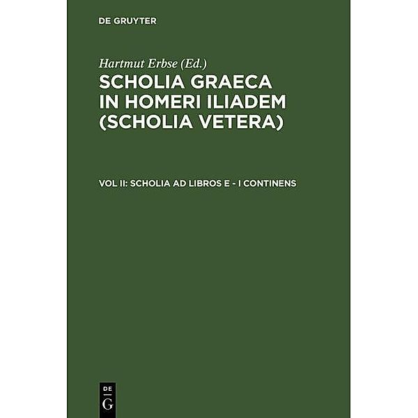 Scholia ad libros E - I continens / Scholia Graeca in Homeri Iliadem