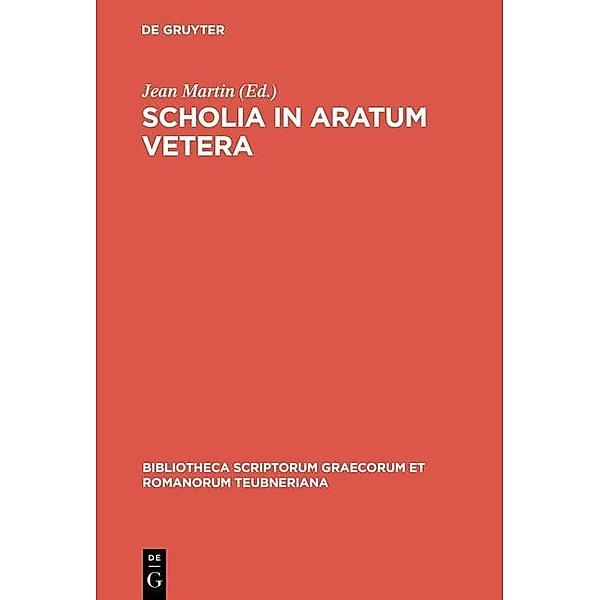 Scholia in Aratum vetera / Bibliotheca scriptorum Graecorum et Romanorum Teubneriana
