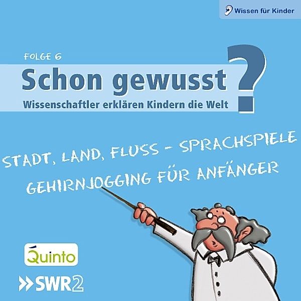 Schon gewusst? Wissenschaftler erklären Kindern die Welt - Schon gewusst? Wissenschaftler erklären Kindern die Welt, Folge 6, Gunther Karsten, Werner Schäfer