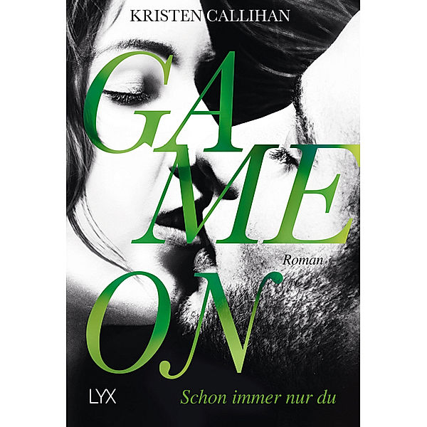 Schon immer nur du / Game on Bd.3, Kristen Callihan