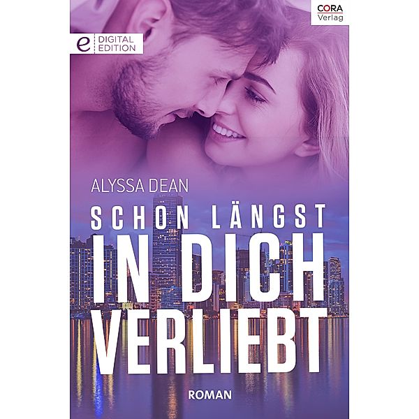 Schon längst in dich verliebt, Alyssa Dean