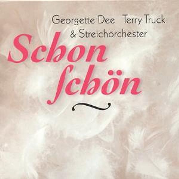 Schon Schön, Georgette & Truck,terry Dee