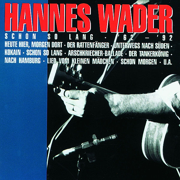Schon so lang '62 - '92, Hannes Wader