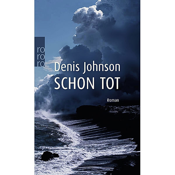 Schon tot, Denis Johnson