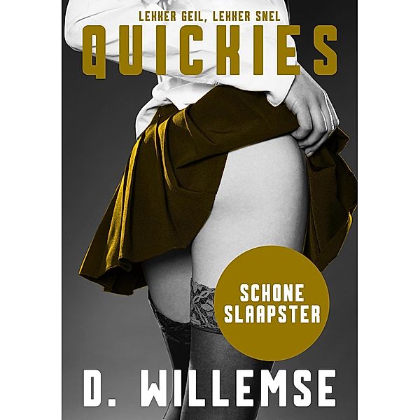 Schone Slaapster - Een erotisch kortverhaal (Quickies, #6) / Quickies, D. Willemse