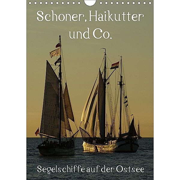 Schoner, Haikutter und Co. - Segelschiffe auf der Ostsee (Wandkalender 2020 DIN A4 hoch)