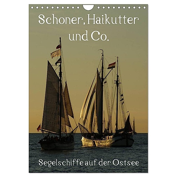 Schoner, Haikutter und Co. - Segelschiffe auf der Ostsee (Wandkalender 2024 DIN A4 hoch), CALVENDO Monatskalender, Stoerti-md