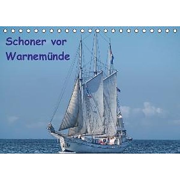 Schoner vor Warnemünde (Tischkalender 2016 DIN A5 quer), Peter Morgenroth